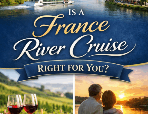 Is a France River Cruise Right for You?